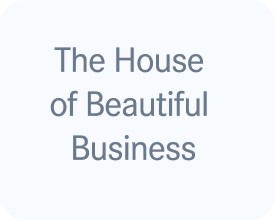 The House of Beautiful Business
